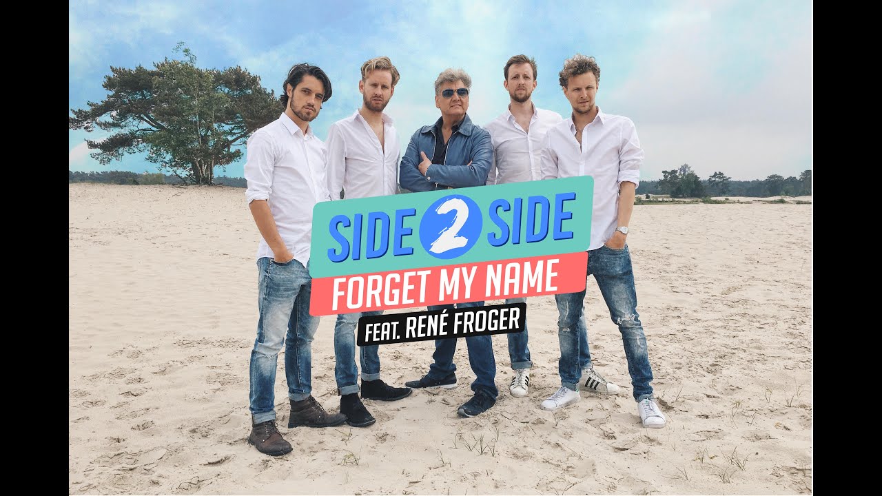 Side 2 Side - Forget My Name (feat. René Froger)