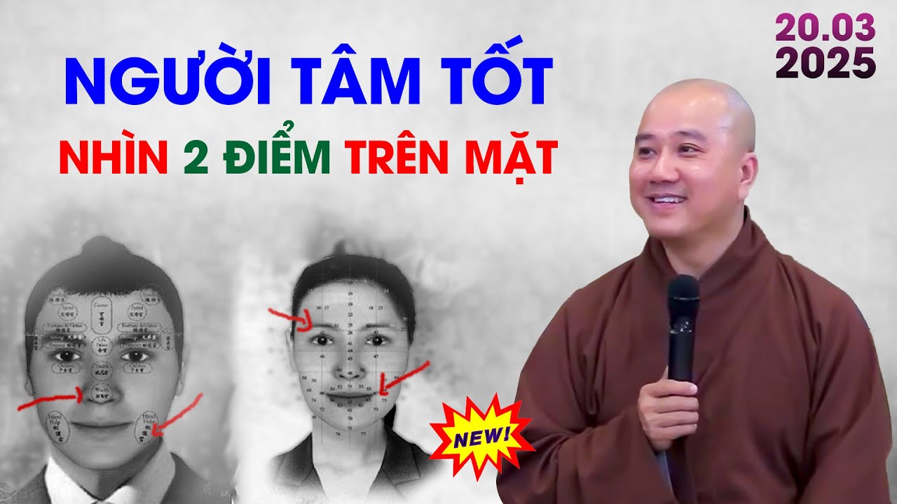Người Tâm Tốt, nhìn 2 điểm trên mặt - Thầy Thích Pháp Hòa