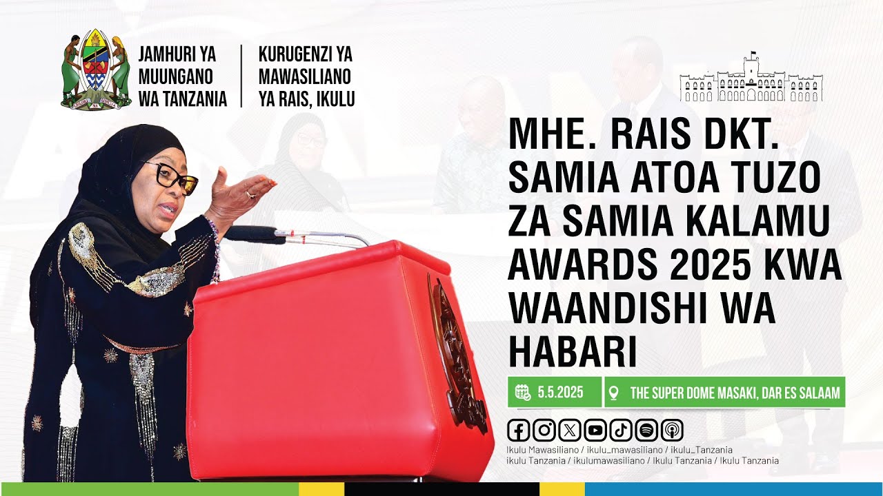 HOTUBA YA MHE. RAIS DKT. SAMIA WAKATI WA UTOAJI WA TUZO ZA SAMIA KALAMU AWARDS 2025