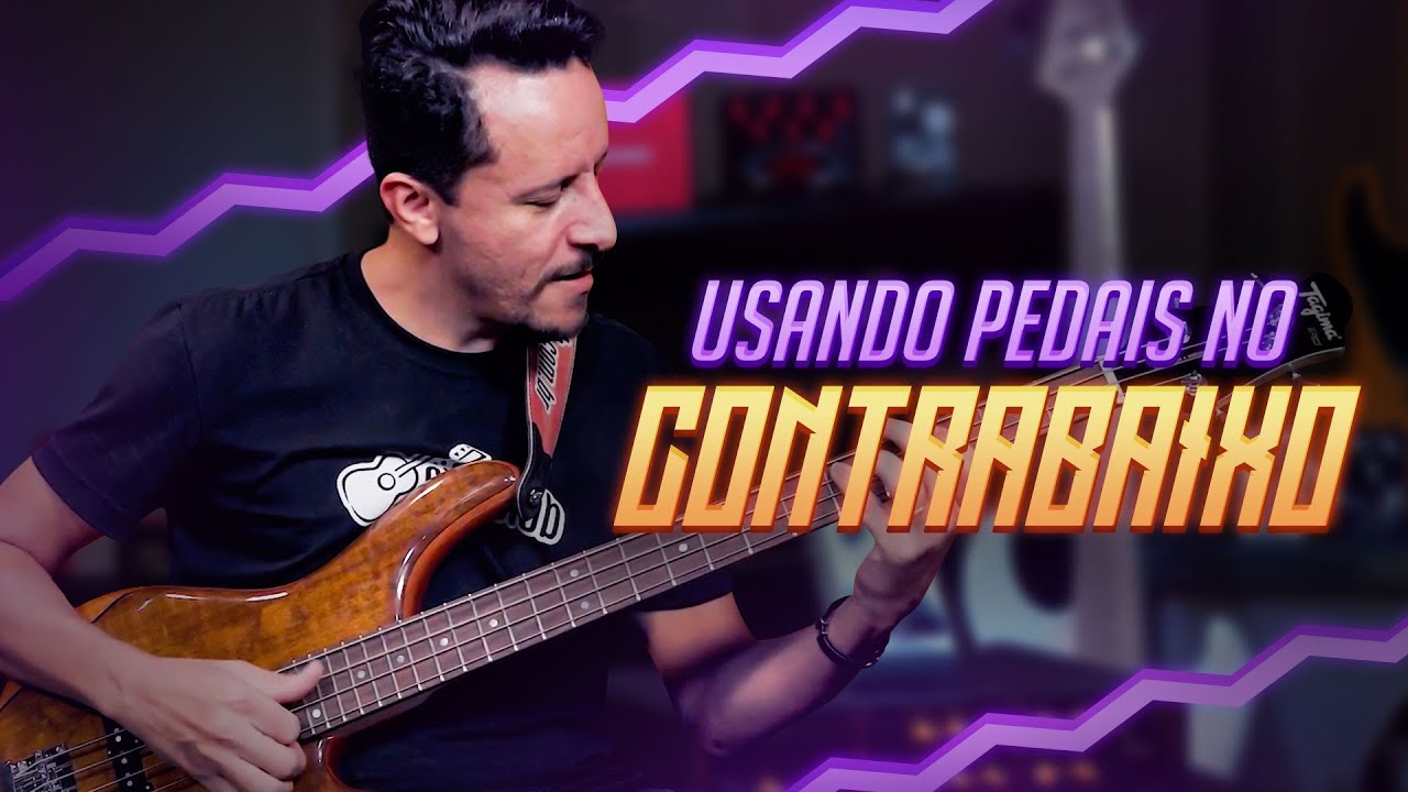 COMO USAR PEDAIS NO CONTRABAIXO