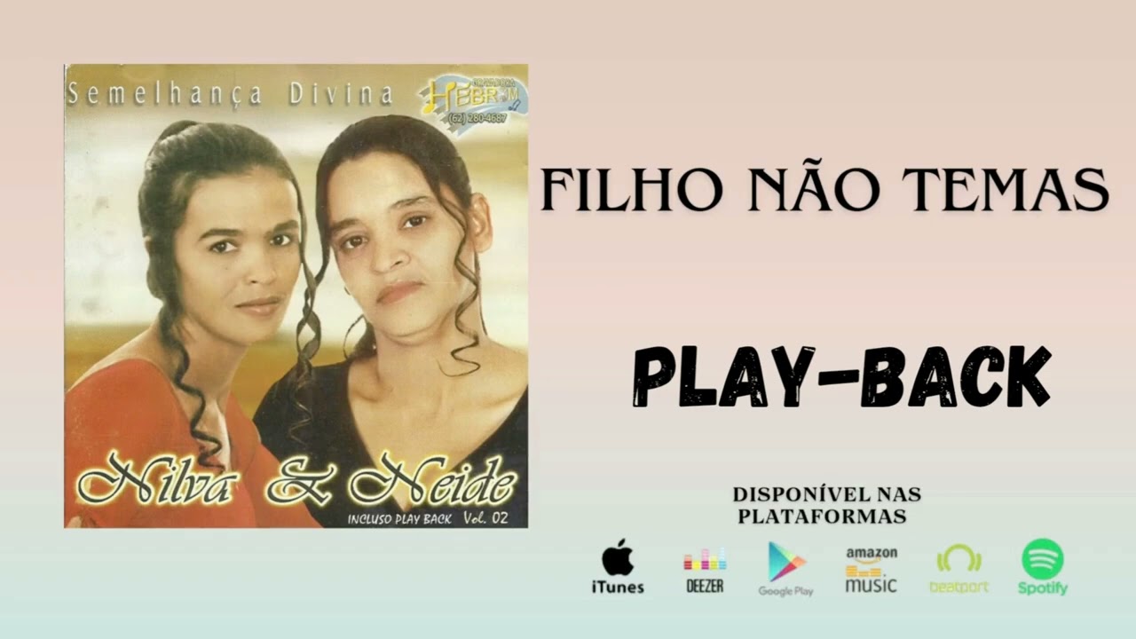 Nilva e Neide-Filho Não Temas (PLAY-BACK)