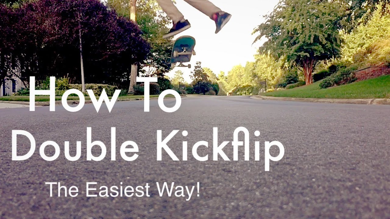 HOW TO DOUBLE KICKFLIP THE EASIEST WAY!