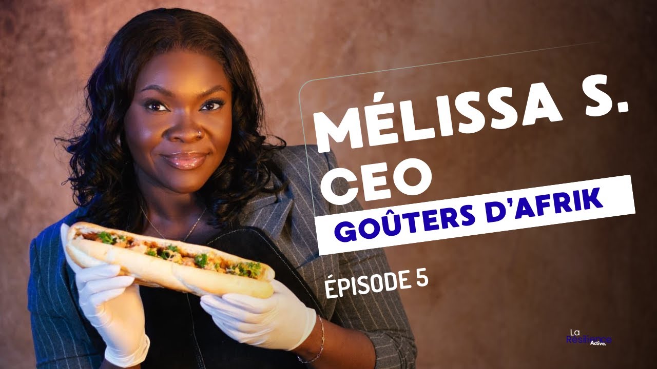 La Résilience Active | Entreprendre sans attendre que tout soit parfait. Avec Mélissa Sangaré