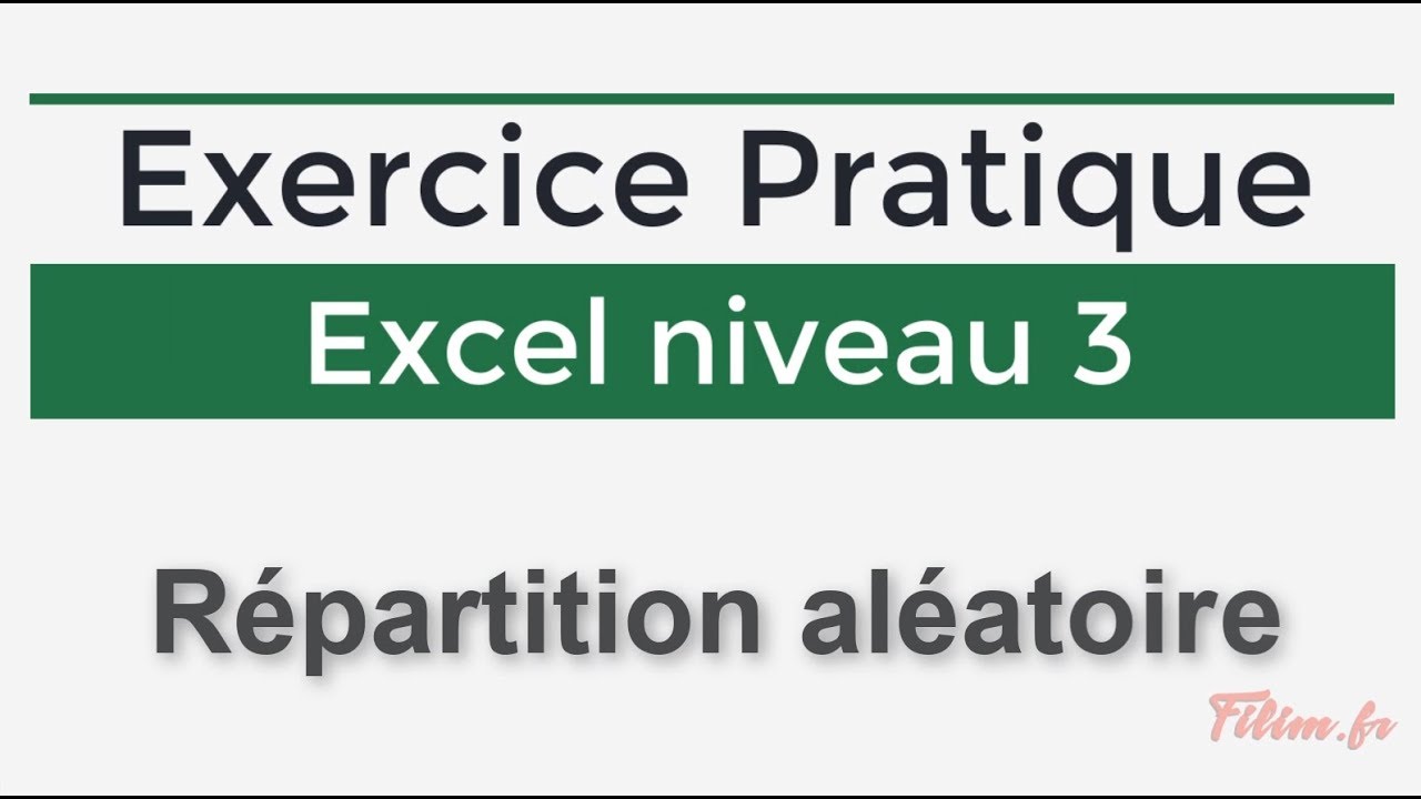 Excel - 3 Avancé - Exercice Répartition aléatoire