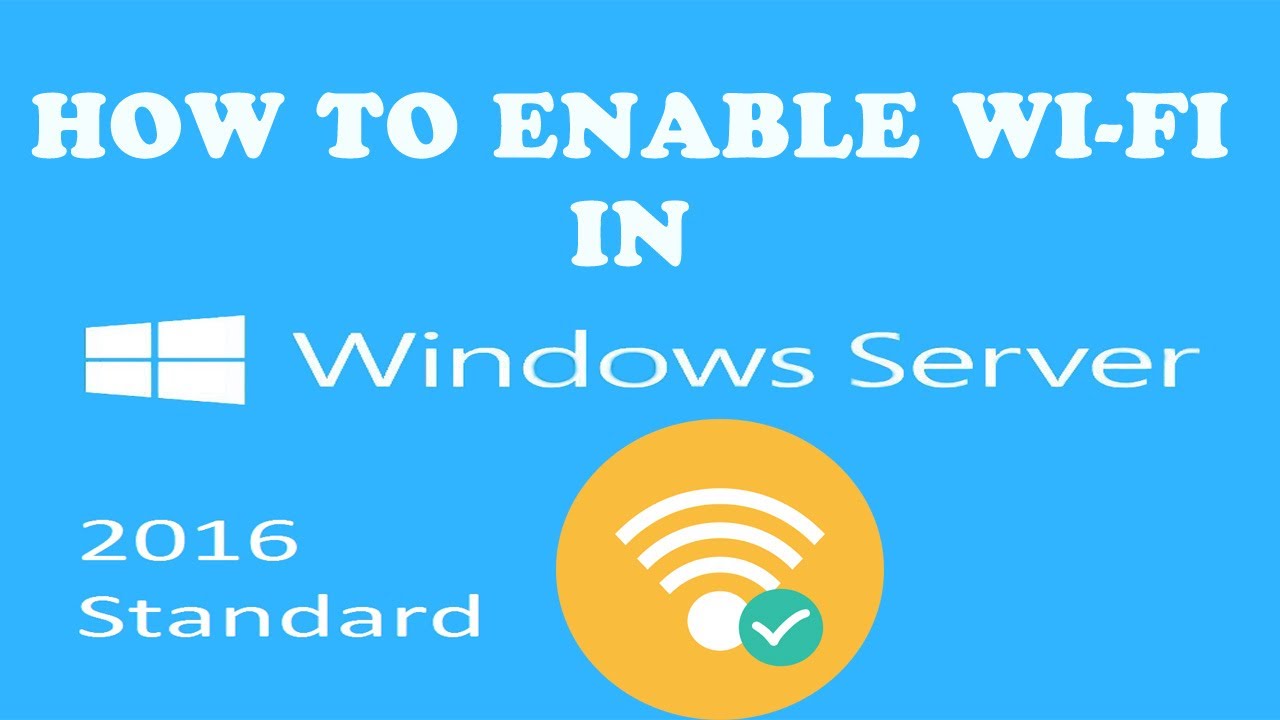 How To Enable WiFi Adapter In Windows Server 2016