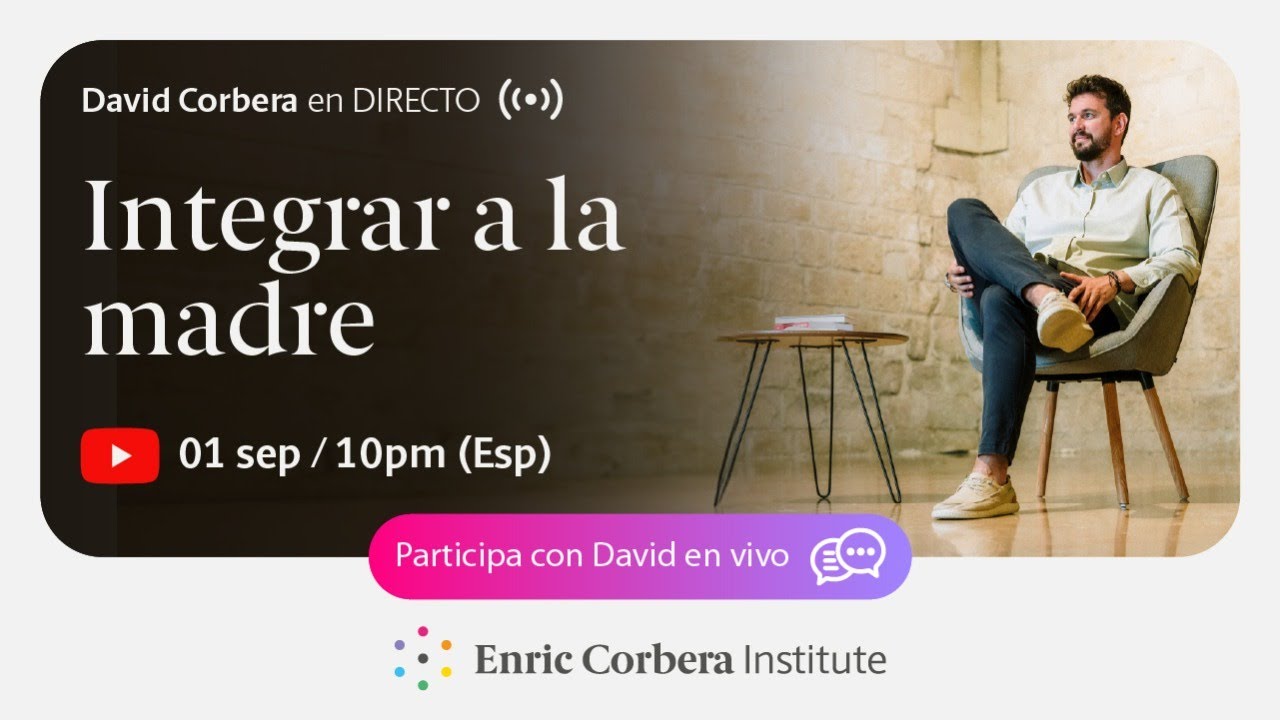 Integrar a la madre 👩‍🍼 - David Corbera