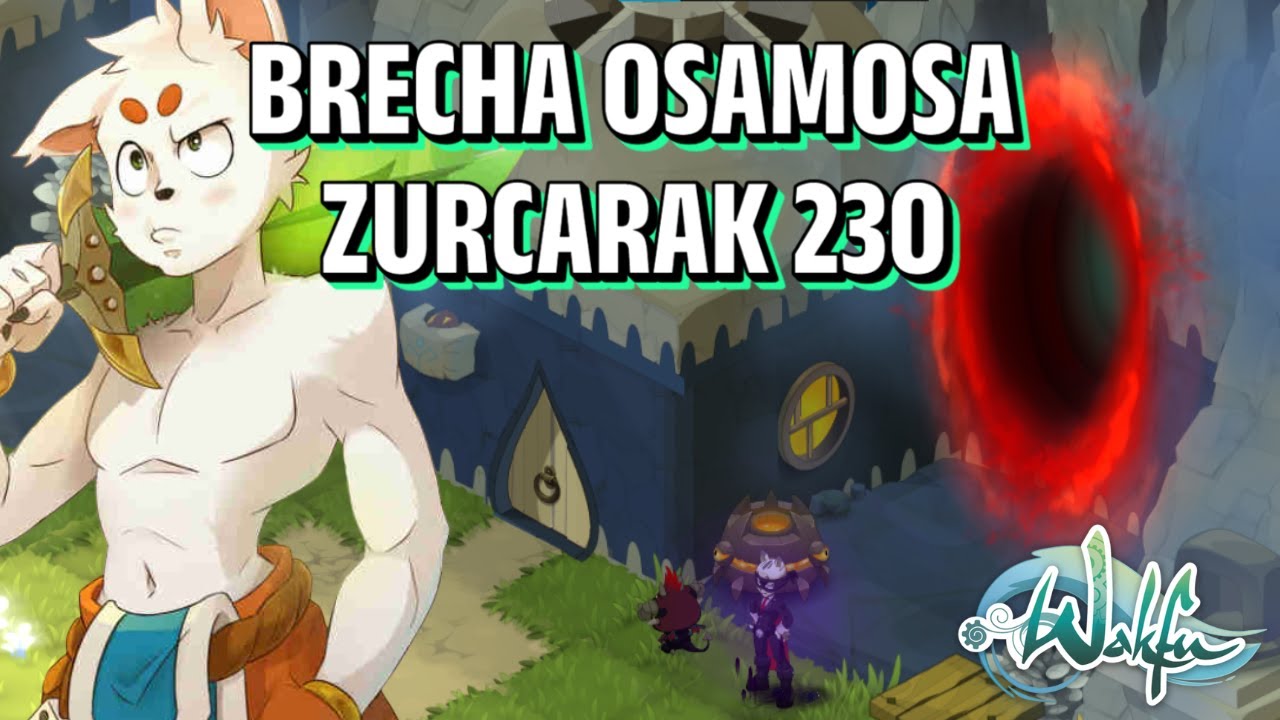 [WAKFU] ASÍ ES JUGAR CON ZURCARAK EN BRECHAS DIMENSIONALES - OSAMOSA LVL 200