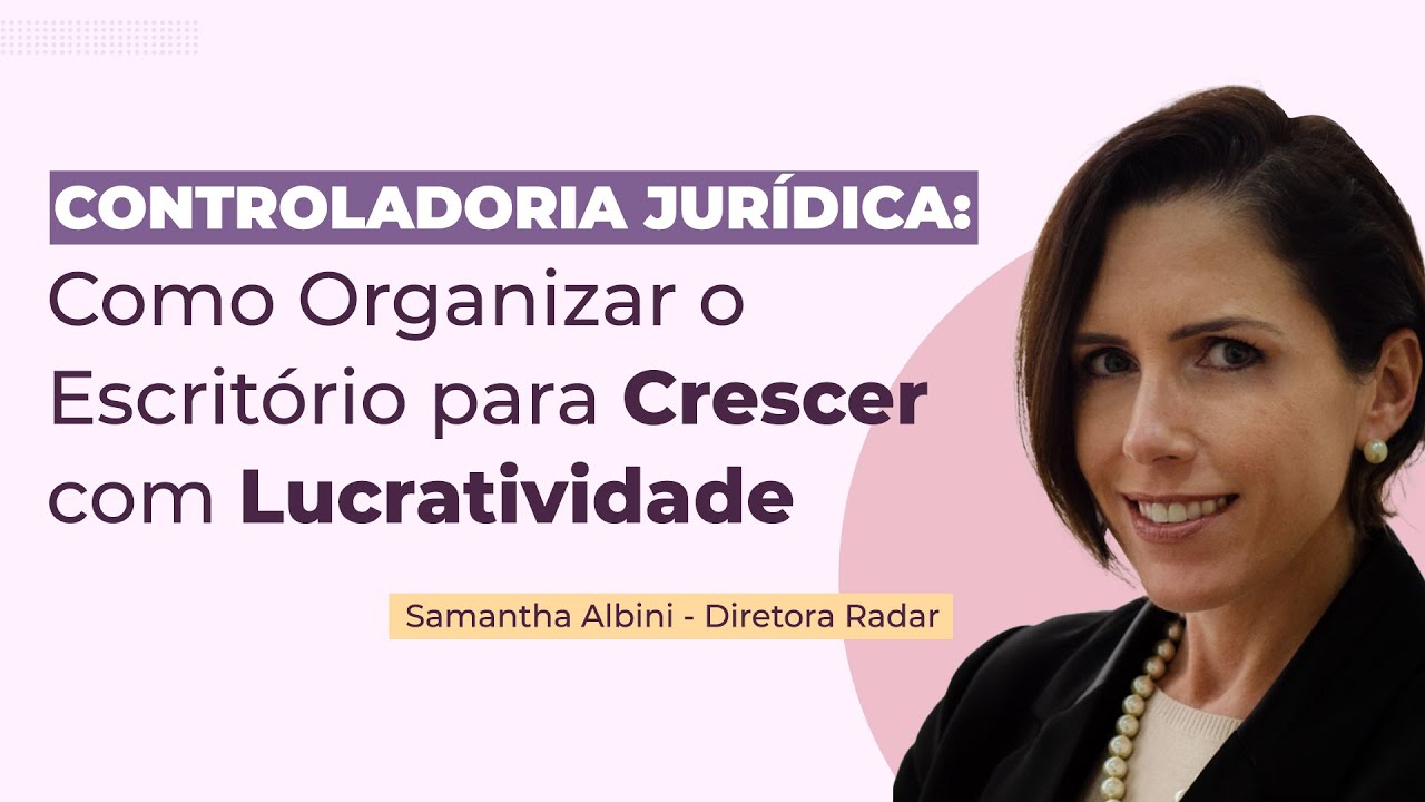 Controladoria Jurídica: Como Organizar o Escritório para Crescer com Lucratividade
