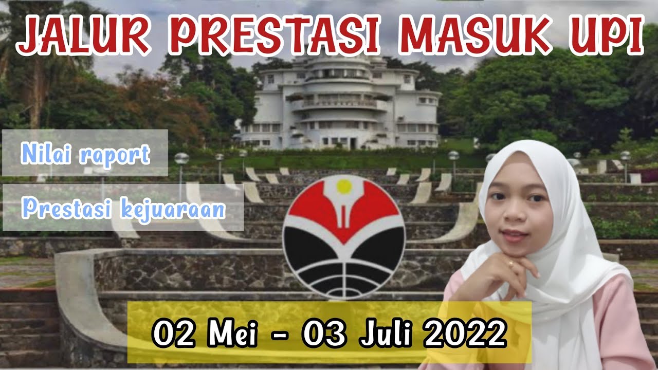 JALUR PRESTASI MASUK UPI 2022 JALUR RAPORT MASUK UPI