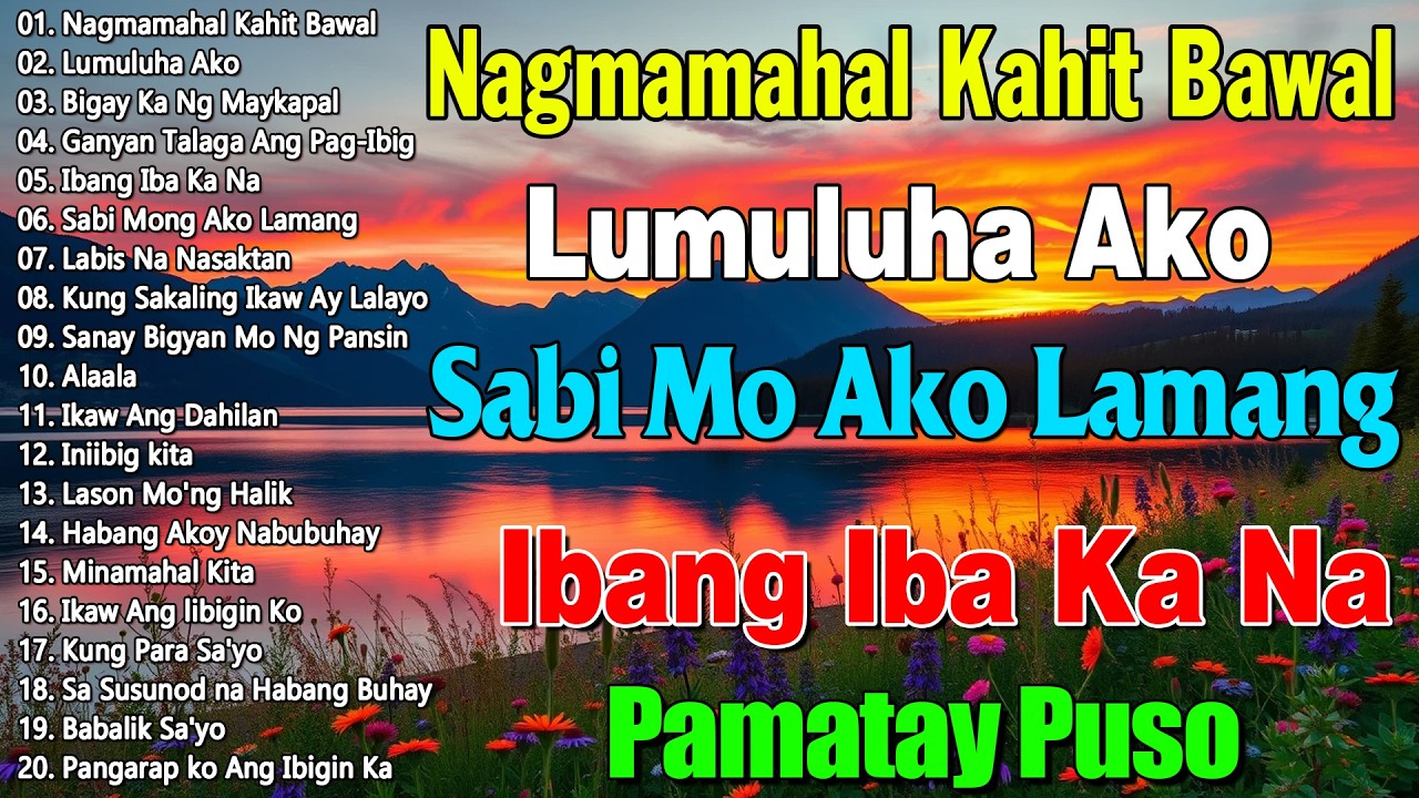 Nagmamahal kahit Bawal, Ikaw Ang Dahilan, Habang Ako'y Nabubuhay 🎀 Mga Lumang Tugtugin 60s 70s 80s