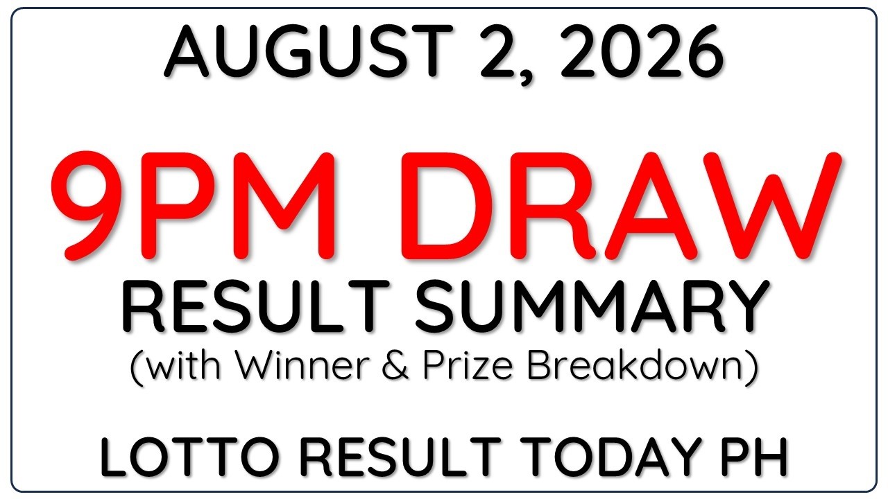 PCSO 9PM Result Today August 2 2026 - 6/58 6/49 4D 3D 2D