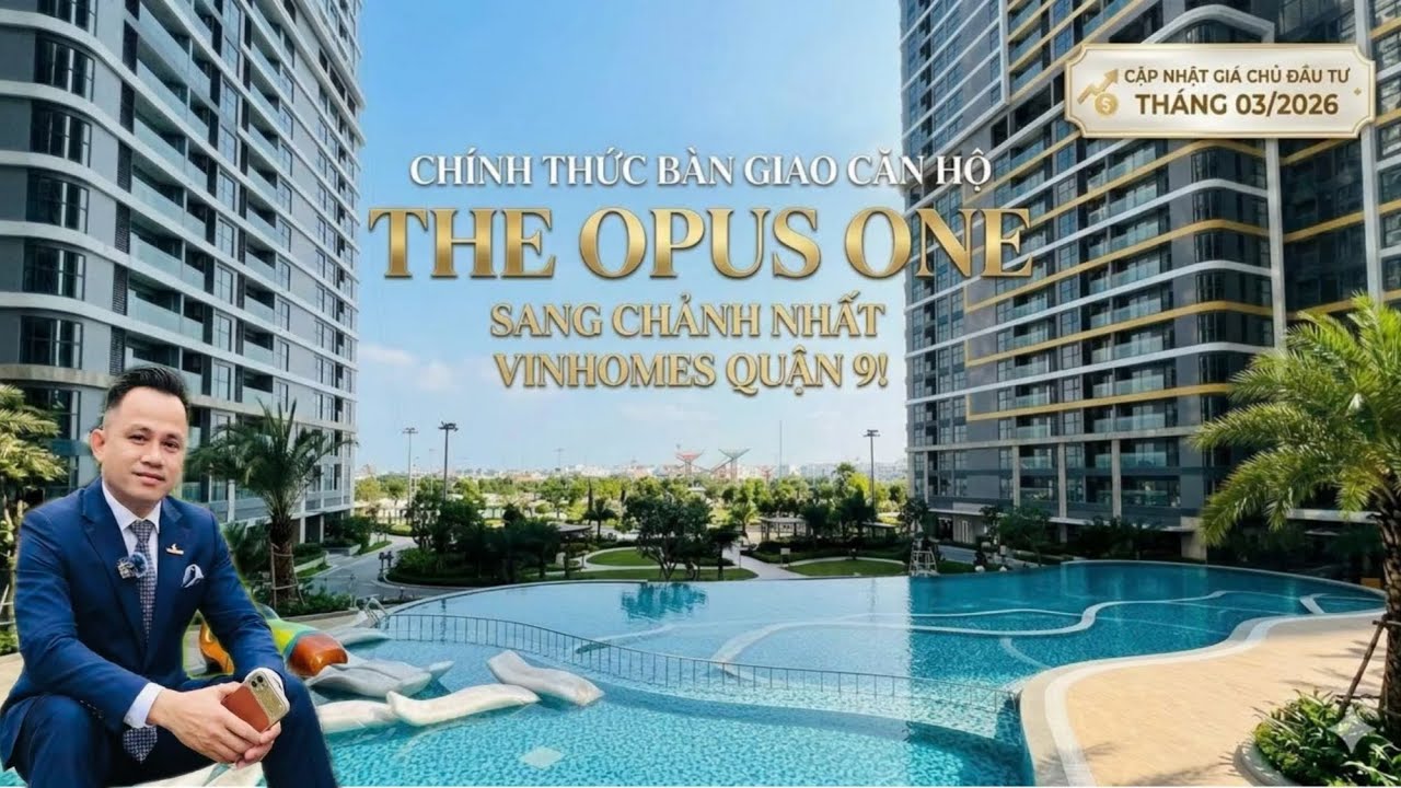 Chính thức bàn giao căn hộ The Opus One sang chảnh nhất Vinhomes quận 9 | cập nhật giá chủ đầu tư