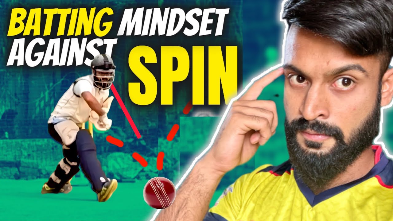 MATCH MINDSET Against SPINNERS 🧠🔥| How to Play SPIN Bowling in Cricket🔥| Spinners ko kaise khele✅