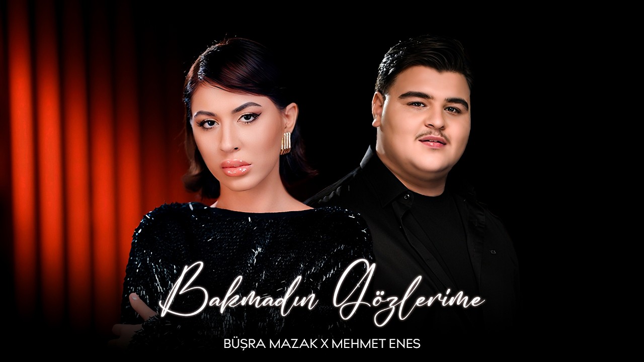 Büşra Mazak & Mehmet Enes - Bakmadın Gözlerime (Prod. Yusuf Tomakin)