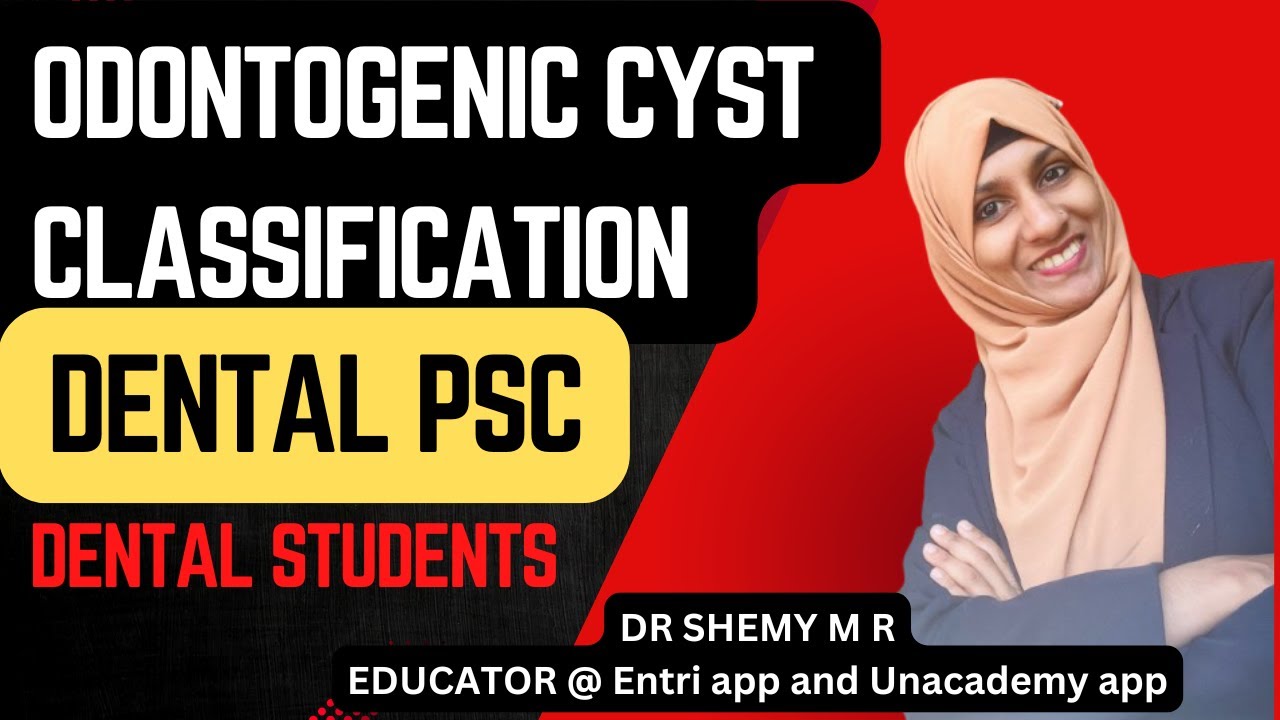 Dental PSCക്ക് എളുപ്പത്തില്‍ തയ്യാറെടുക്കാം| Odontocyst Classification| Dental PSC class| Dr Shemy