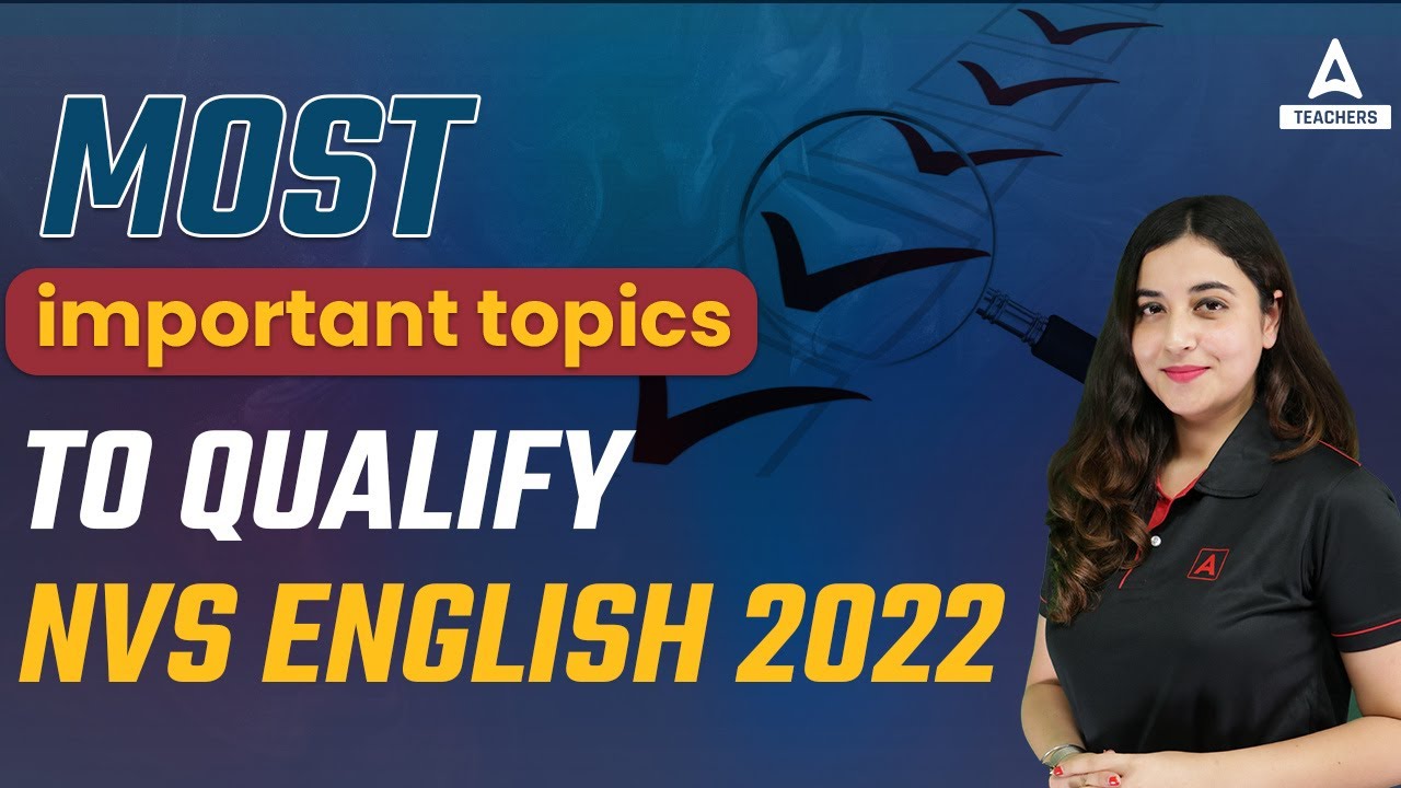 Most important topics to qualify NVS English 2022Prof. Aishwarya Puri