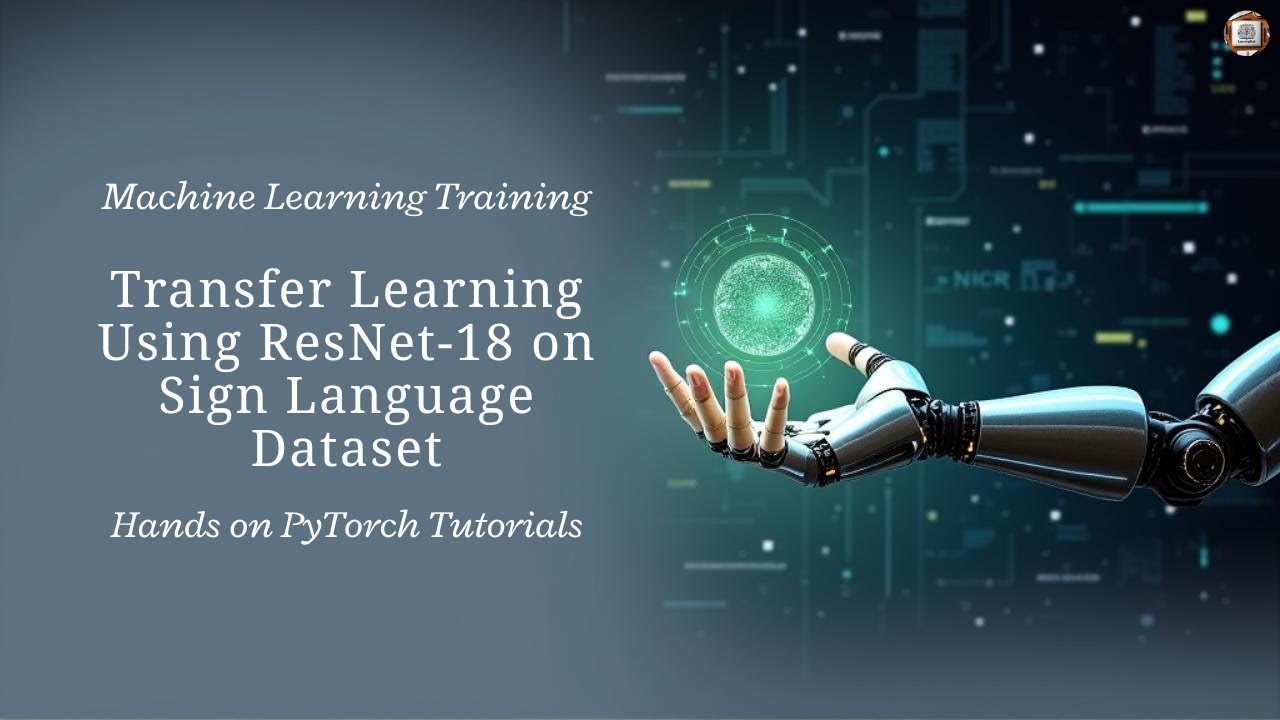 Transfer Learning with ResNet18 on Sign Language MNIST | Hands on Machine Learning with PyTorch
