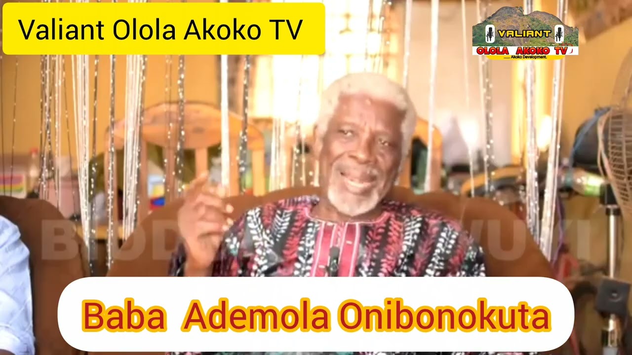 Baba Ademola Onibonokuta shared life experiences 