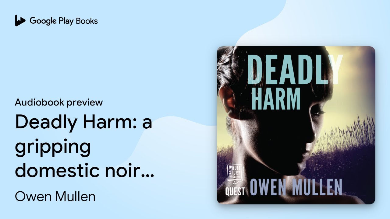 Deadly Harm: a gripping domestic noir thriller:… by Owen Mullen · Audiobook preview