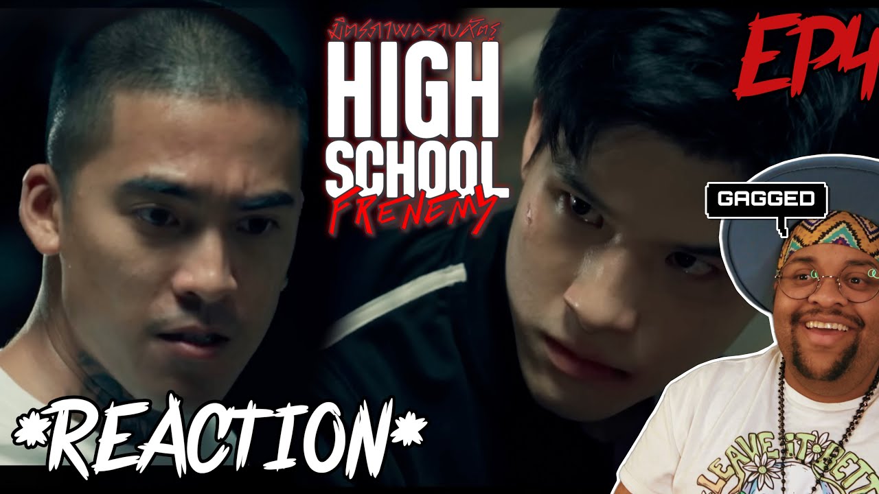 High School Frenemy มิตรภาพคราบศัตรู | EP.4 Reaction