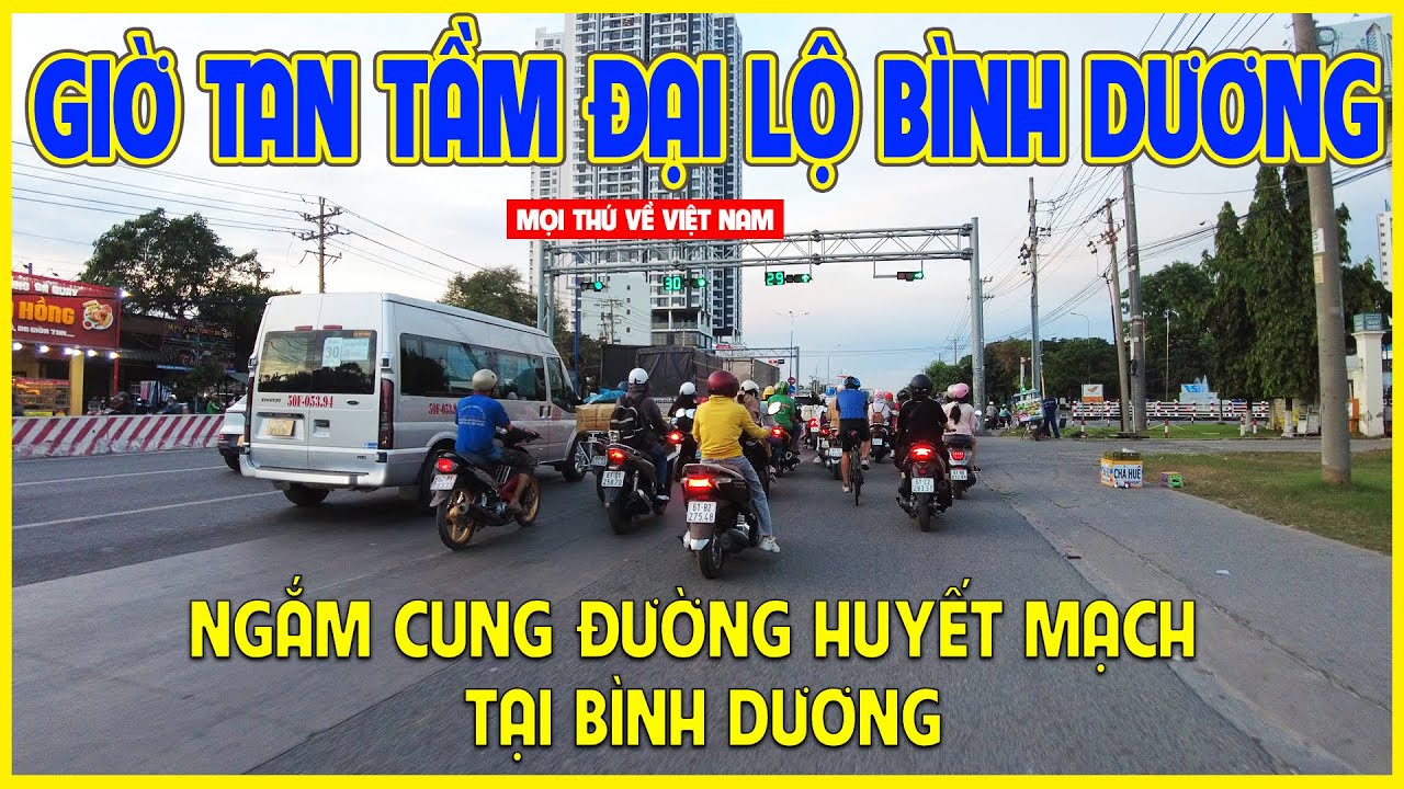 ĐẠI LỘ BÌNH DƯƠNG | NGẮM KHUNG CẢNH XE CỘ GIỜ TAN TẦM | Bình Dương ngày nay