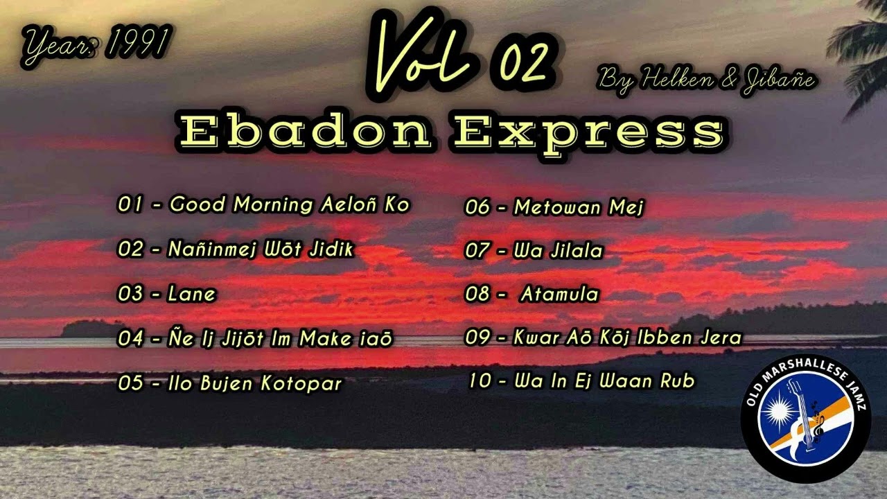Ebadon Express | Volume 2 Full Album | Marshallese songs 