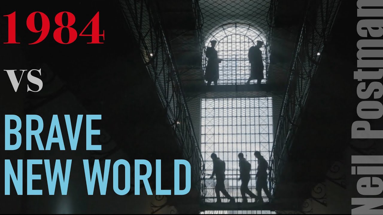 1984 vs Brave New World ► Neil Postman's Amusing Ourselves to Death [Orwell & Huxley]