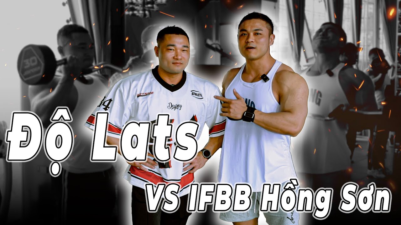 Độ Lats với IFBB PRO Hồng Sơn