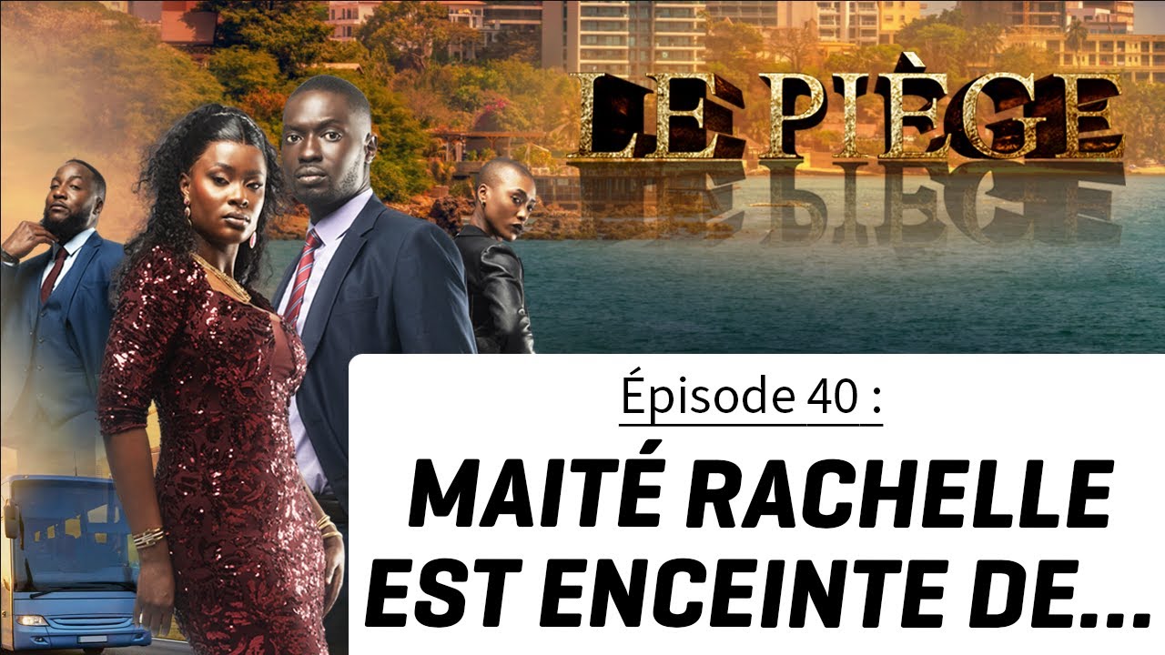 LE PIÈGE épisode 40 : MAÏTÉ EST ENCEINTE !
