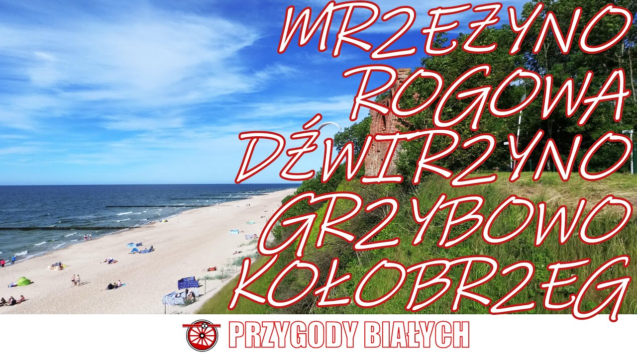 #6 R10 2022 MRZEŻYNO ROGOWO DŹWIRZYNO GRZYBOWO KOŁOBRZEG - jazda rowerem / bike ride 4K UHD