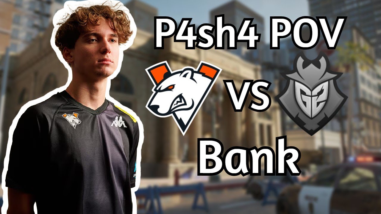 P4sh4 POV Virtus vs G2 on Bank