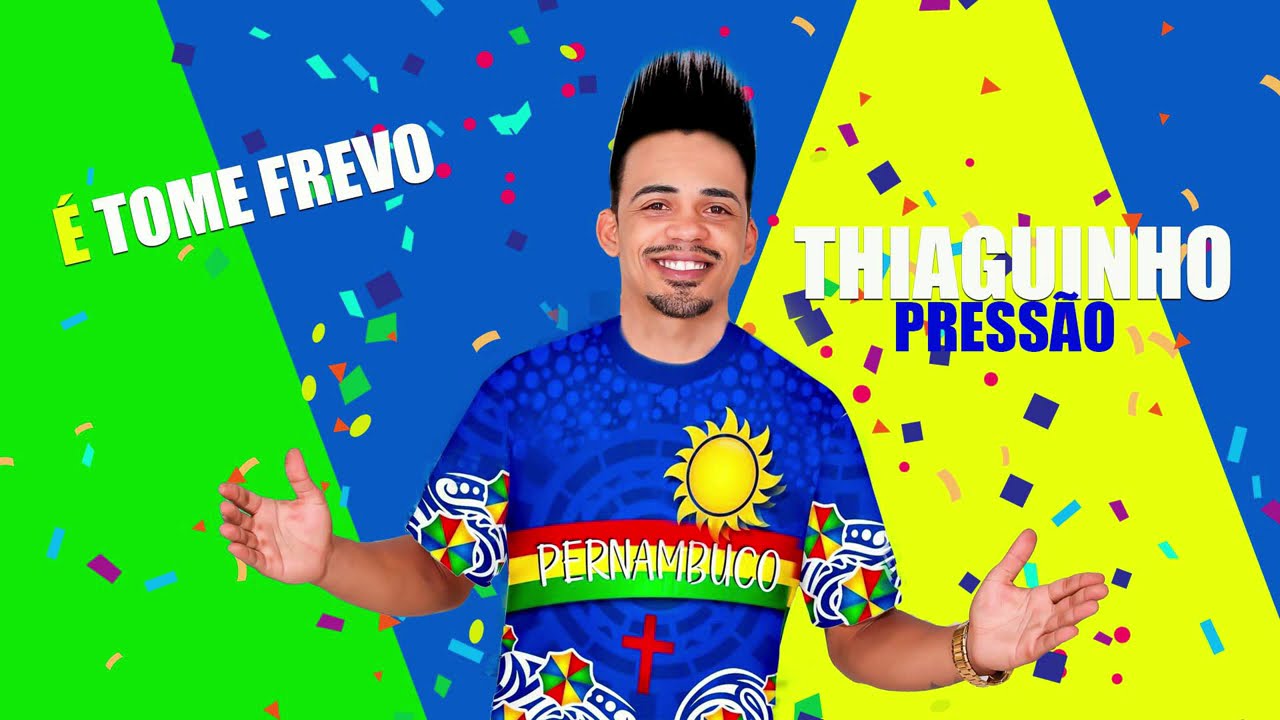 FREVO  PERNAMBUCANO -THIAGUINHO PRESSÃO