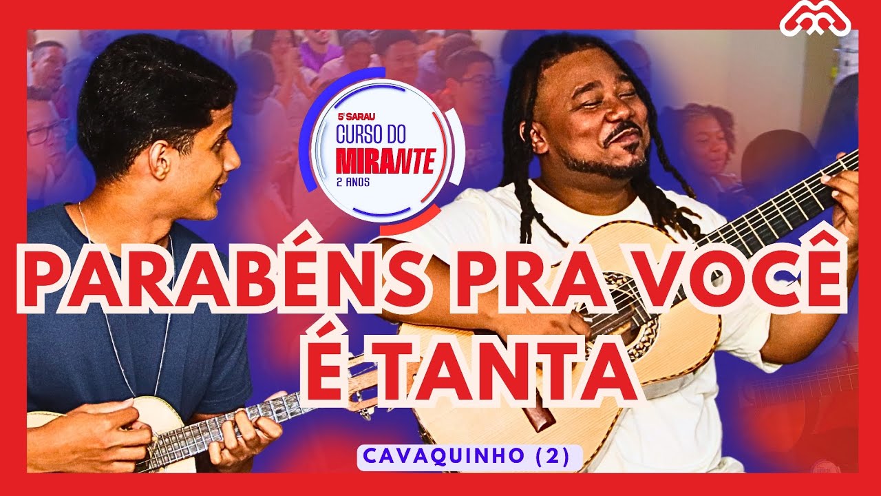 Parabéns pra Você e É Tanta 5° Sarau Curso do Mirante Al Matheus e Prof kadu Nascimento