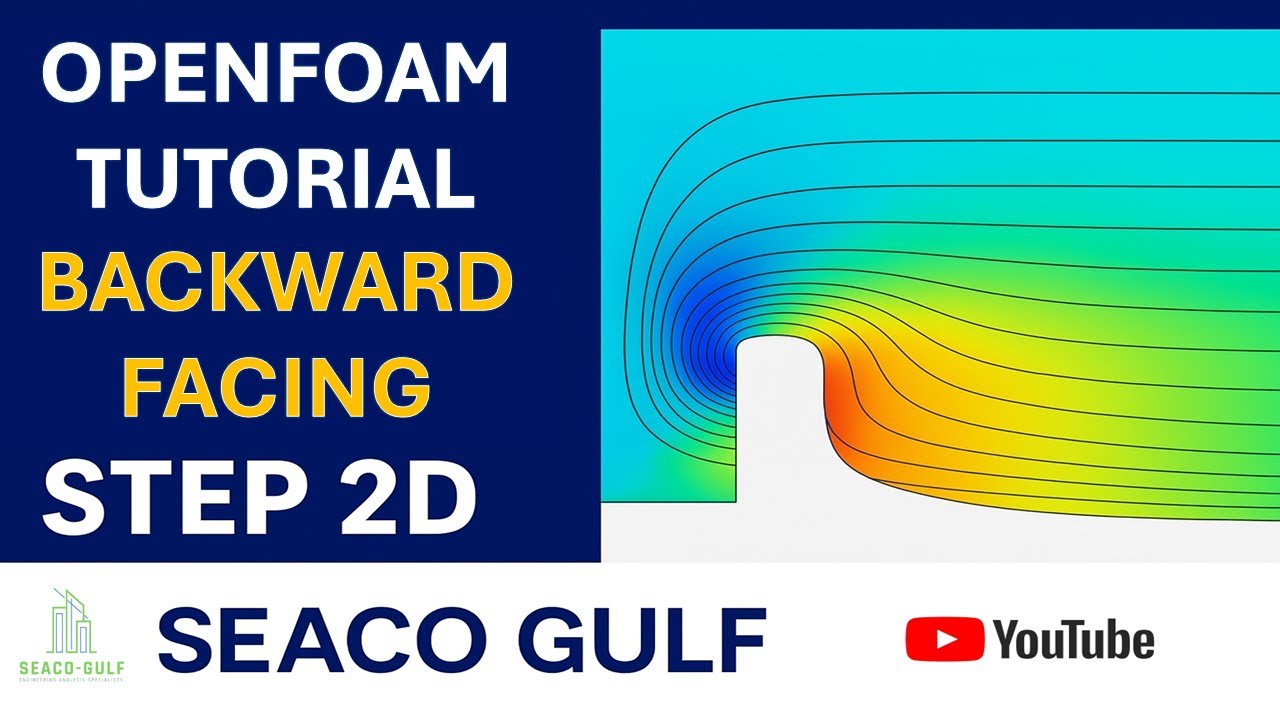 OpenFOAM Tutorial | Backward Facing Step 2D Simulation