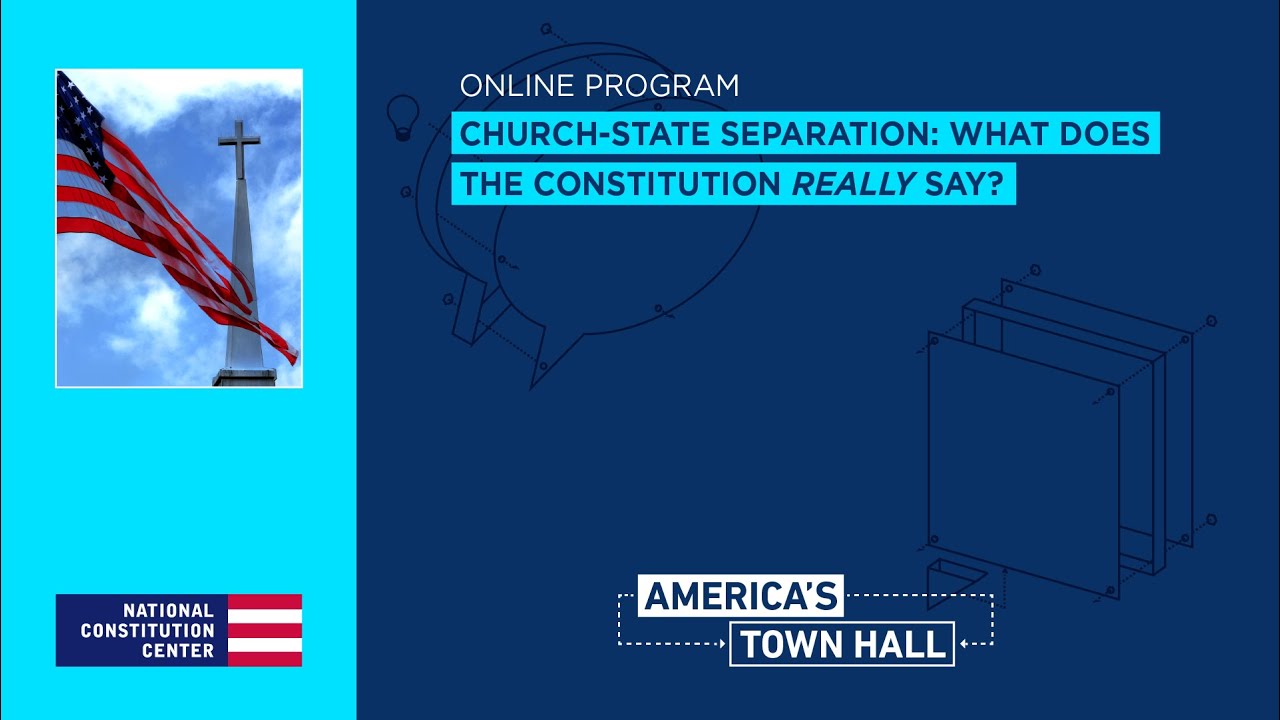 Church-State Separation: What Does the Constitution Really Say?