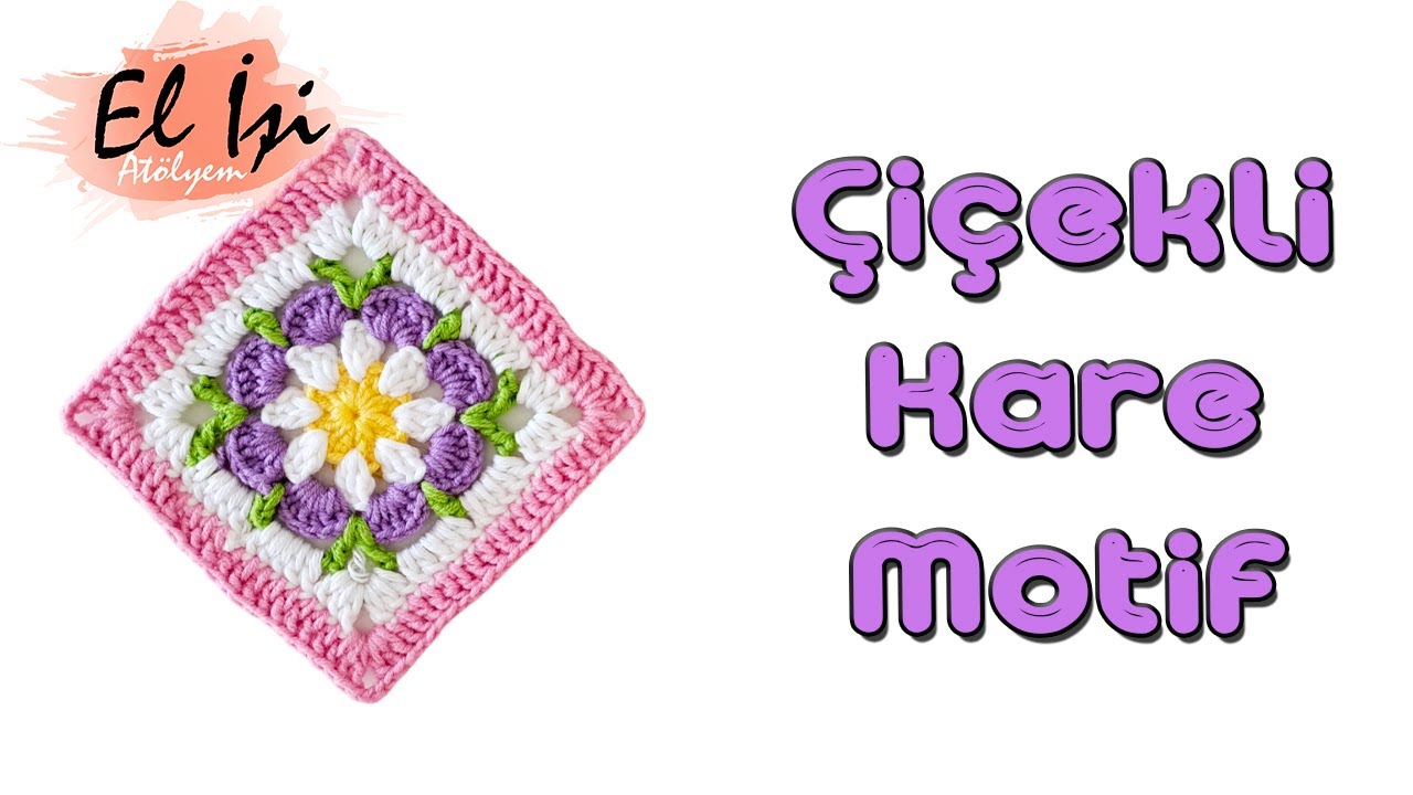 Tığ İşi Çiçekli Kare Motif Modeli Yapılışı (Battaniye, Hırka vs için)