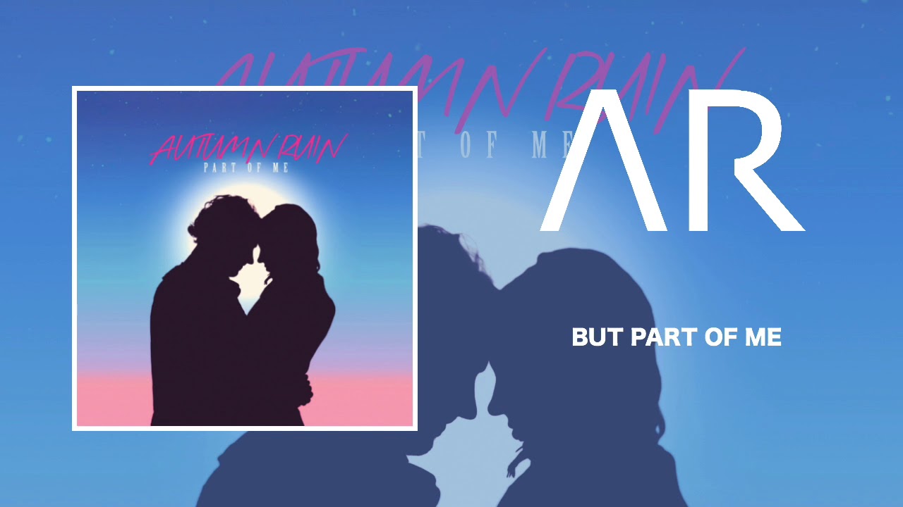 Autumn Ruin - Part Of Me (Official Audio)