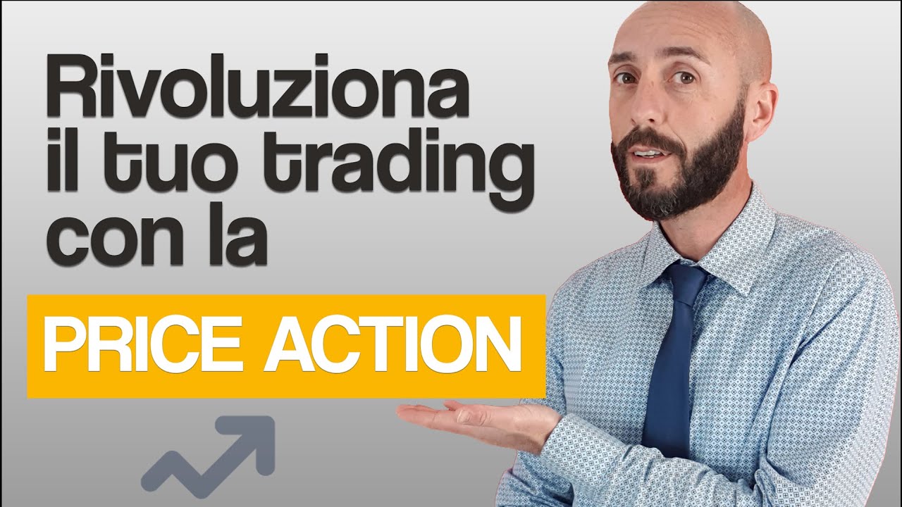 La mia PRICE ACTION: il metodo oggettivo per guadagnare col Trading