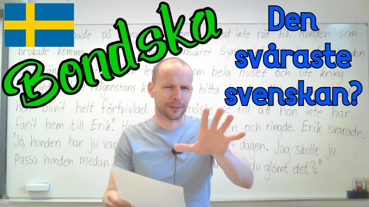 Bondska, den svåraste svenskan?