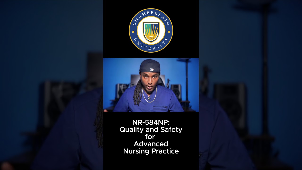 584NP: Quality and Safety for Advanced Nursing Practice part 2 #shorts #chamberlainuniversity