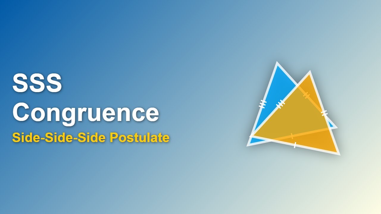 SSS Congruence Postulate: Understanding Side-Side-Side