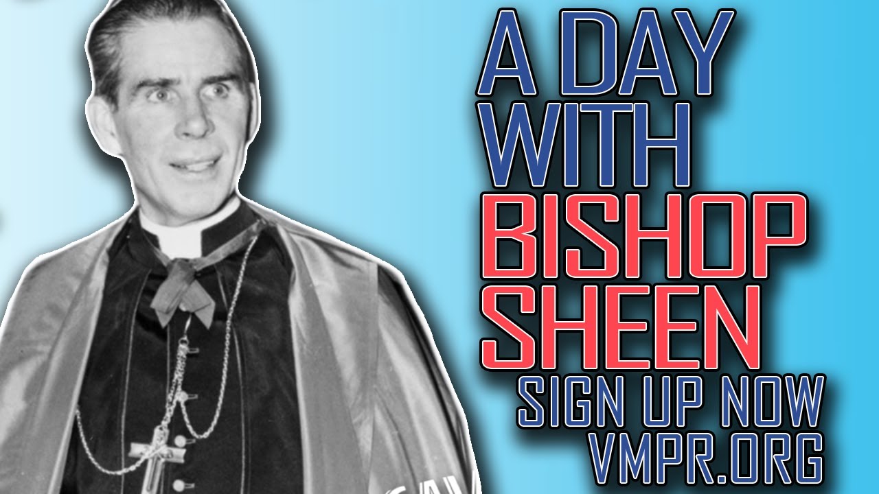 A Day with Bishop Sheen | Sign up at VMPR.org