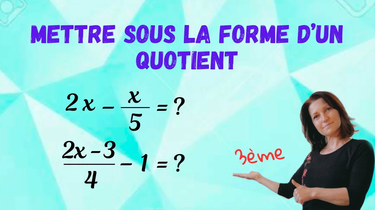 écrire sous la forme d'un quotient. Mathématiques collège. niveau 3ème. Abonnement gratuit 🔔 👍🏻