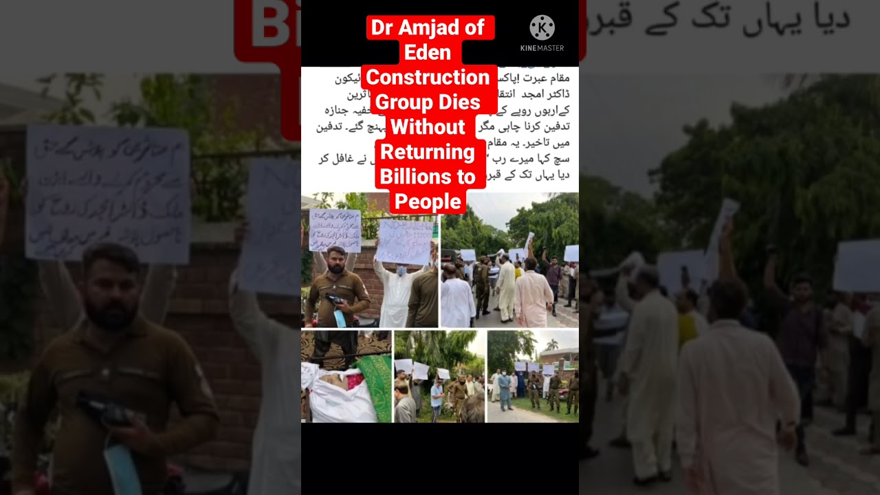 Dr Amjad of Eden group dies , taking along with him Rs 22 billion of people&rsquo;s money