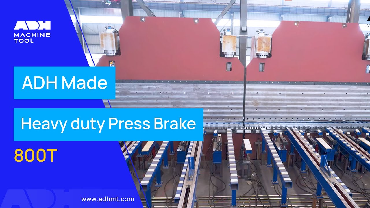 ADH Made 800T Heavy duty Press Brake