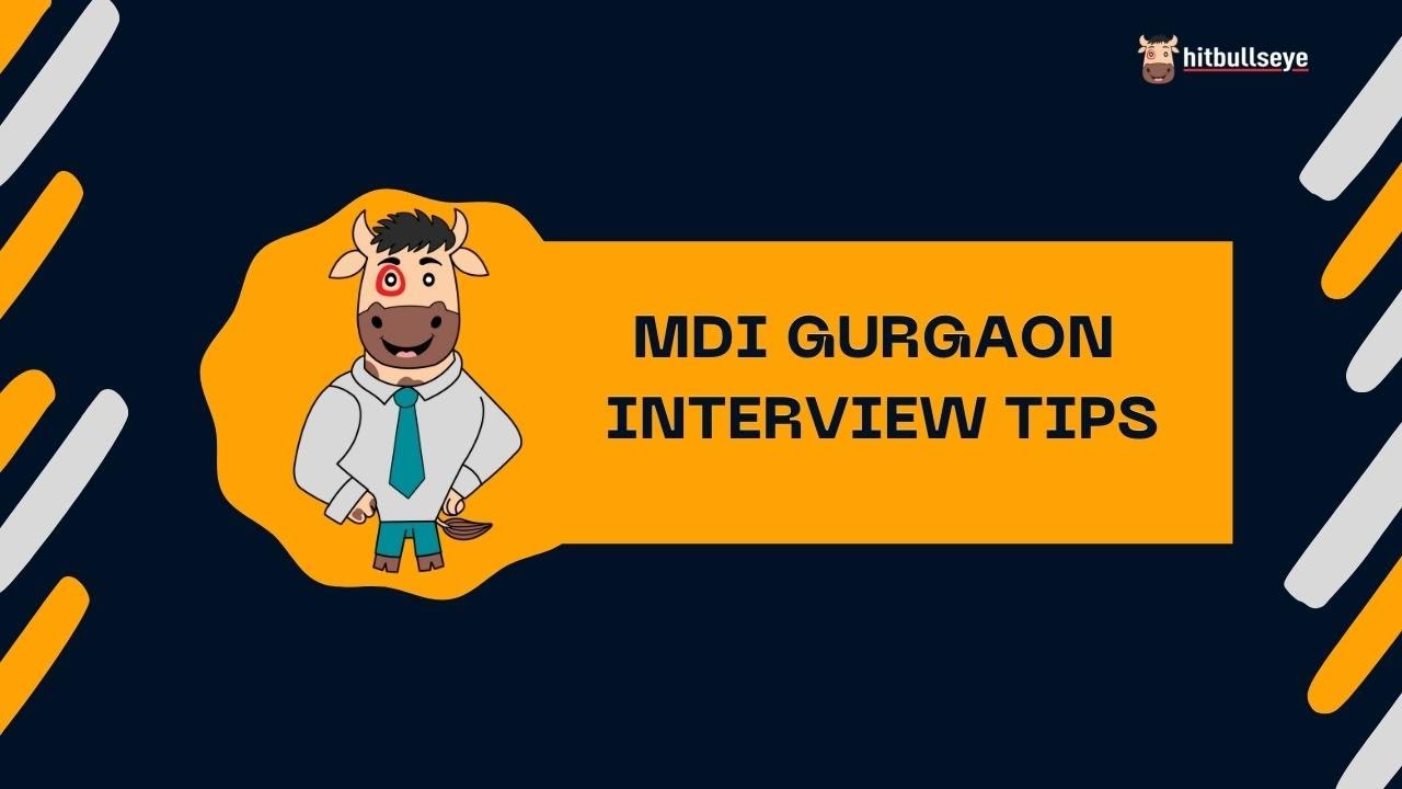 MDI Gurgaon Interview Tips