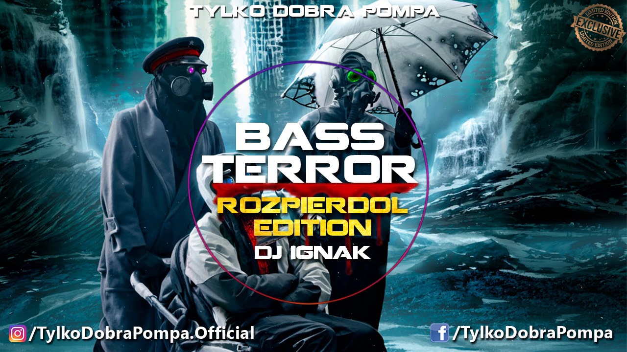 ✪ Bass Terror-ROZPIERDOL EDITION ✪ DJ IGNAK ✪ 20 Tracks in 25 min ✪ BASS HOUSE & FIDGET MIX ✪