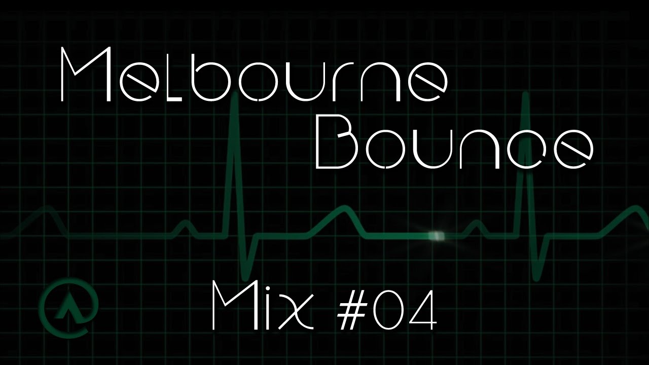 Electro & House Music (Melbourne Bounce) Mix #04