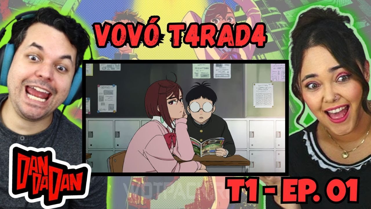Dan Da Dan ANIME  T1 EP 01 // VENDO PELA PRIMEIRA VEZ