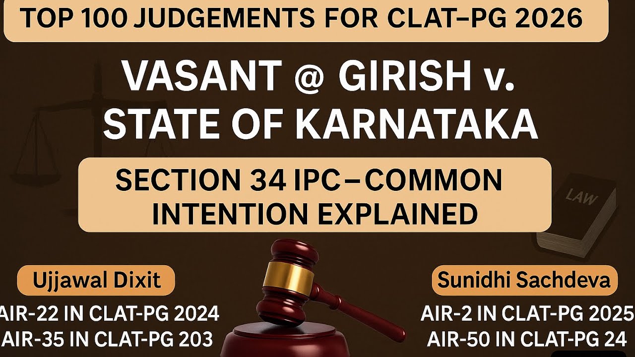 TOP 100 JUDGMENTS FOR CLAT PG 2026| VASANT @ GIRSIH vs . STATE OF KARNATAKA